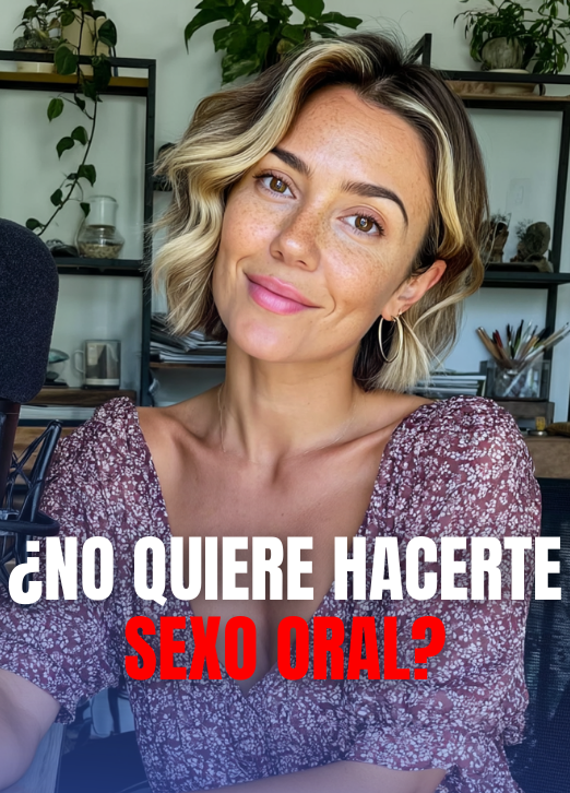 ¿Por qué no quiere hacerte sexo oral?